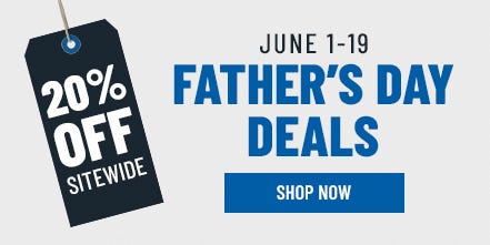 Shop Father's Day Deals June 1-19 | 20% off sitewide